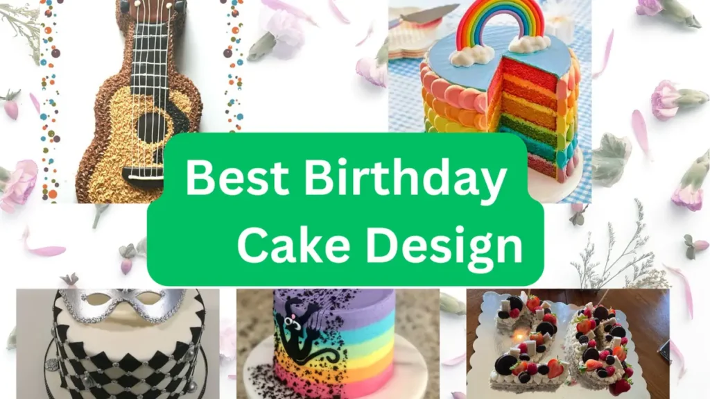 Best 30 Birthday Cake Design Ideas