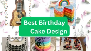 Best 30 Birthday Cake Design Ideas