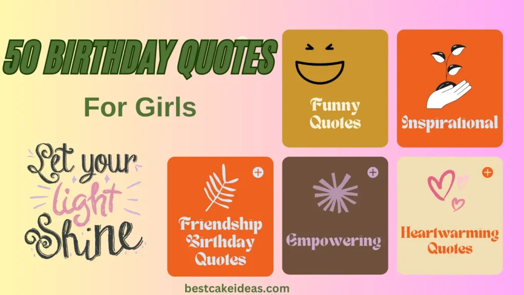 50 Heartwarming Birthday Quotes for Girls: Celebrate Her Special Day